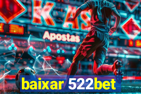 baixar 522bet